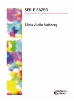SER E FAZER - ENQUADRES DIFERENCIADOS NA CLNICA WINNICOTTIANA