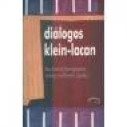 DILOGOS KLEIN - LACAN