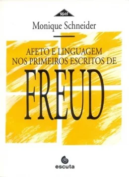 AFETO E LINGUAGEM NOS PRIMEIROS ESCRITOS DE FREUD