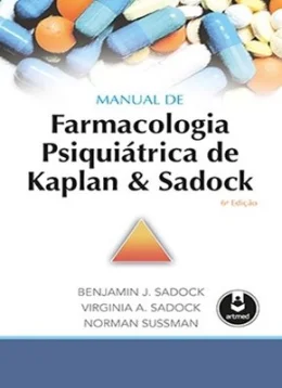 MANUAL DE FARMACOLOGIA PSIQUIÁTRICA DE KAPLAN E SADOCK MANUAL DE FARMACOLOGIA PSIQUIÁTRICA DE KAPLAN E SADOCK