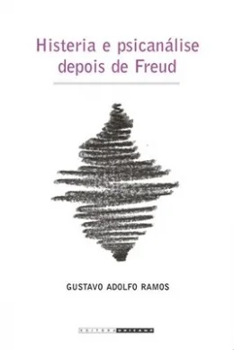 HISTERIA E PSICANLISE DEPOIS DE FREUD