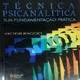 TCNICA PSICANALTICA - SUA FUNDAMENTAO PRTICA