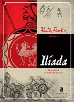 RUTH ROCHA CONTA A ILADA