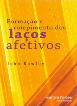 FORMAO E ROMPIMENTO DOS LAOS AFETIVOS