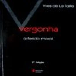 VERGONHA A FERIDA MORAL