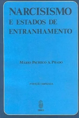 NARCISISMO E ESTADOS DE ENTRANHAMENTO