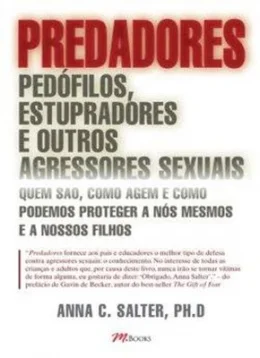 PREDADORES PEDÓFILOS, ESTRUPADORES E OUTROS AGRESSORES SEXUAIS