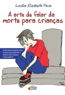 A ARTE DE FALAR DA MORTE PARA CRIANAS