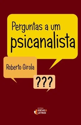 PERGUNTAS A UM PSICANALISTA