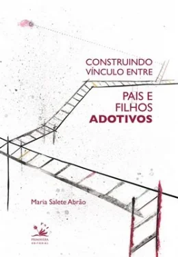 CONSTRUINDO VNCULO ENTRE PAIS E FILHOS ADOTIVOS