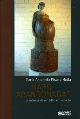 MES ABANDONADAS - A ENTREGA DE UM FILHO EM ADOO