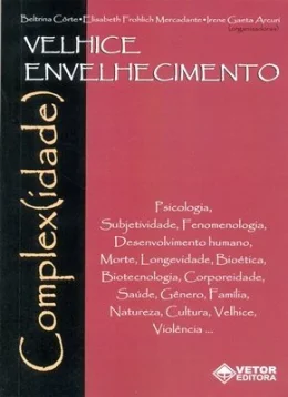 VELHICE ENVELHECIMENTO COMPLEX(IDADE)