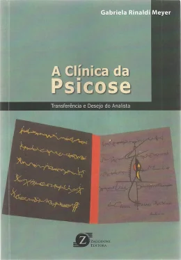 A CLNICA DA PSICOSE: TRANSFERNCIA E DESEJO DO ANALISTA