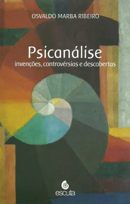 PSICANLISE - INVENES, CONTROVRSIAS E DESCOBERTAS