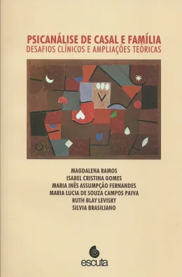 PSICANLISE DE CASAL E FAMLIA - DESAFIOS CLNICOS E AMPLIAES TEÓRICAS