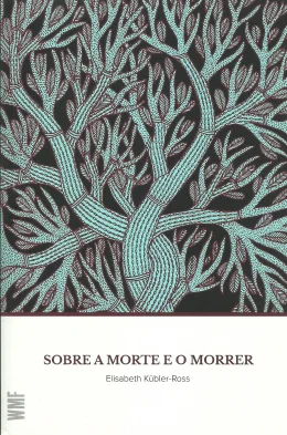 SOBRE A MORTE E O MORRER