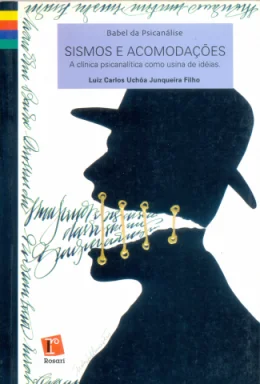 SISMOS E ACOMODAES - A CLNICA PSICANALTICA COMO USINA DE IDIAS