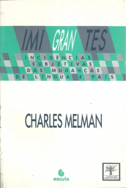 IMIGRANTES - INCIDNCIAS SUBJETIVAS DAS MUDANAS DE LNGUA E PAIS