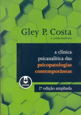 A CLNICA PSICANALTICA DAS PSICOPATOLOGIAS CONTEMPORNEAS