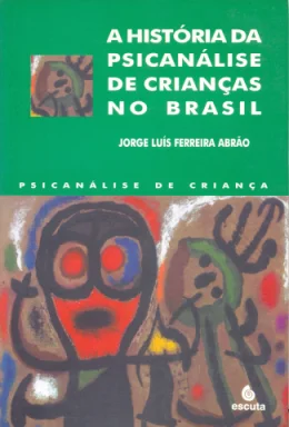 A HISTRIA DA PSICANLISE DE CRIANAS NO BRASIL