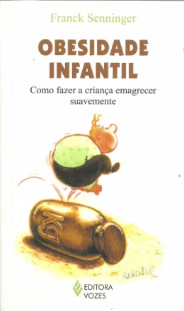 OBESIDADE INFANTIL - COMO FAZER A CRIANA EMAGRECER SUAVEMENTE