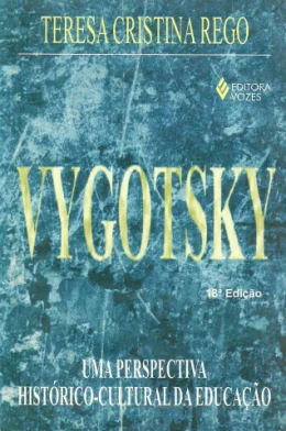 VYGOTSKY - UMA PERSPECTIVA HISTÓRICO-CULTURAL DA EDUCAO