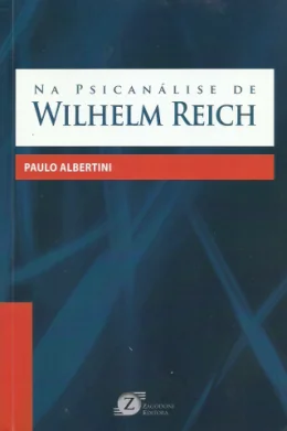 NA PSICANLISE DE WILHELM REICH