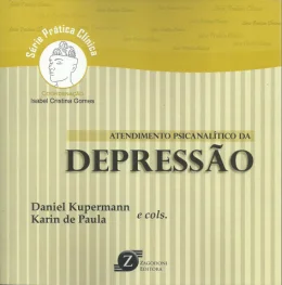 ATENDIMENTO PSICANALÍTICO DA DEPRESSÃO ATENDIMENTO PSICANALÍTICO DA DEPRESSÃO