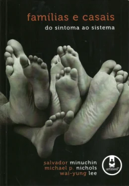 FAMLIAS E CASAIS - DO SINTOMA AO SISTEMA