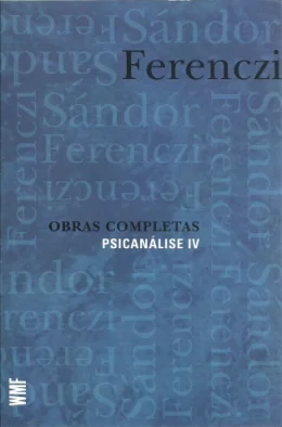 OBRAS COMPLETAS SNDOR FERENCZI - PSICANLISE IV