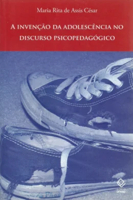 A INVENO DA ADOLESCNCIA NO DISCURSO PSICOPEDAGGICO