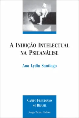 A INIBIO INTELECTUAL NA PSICANLISE