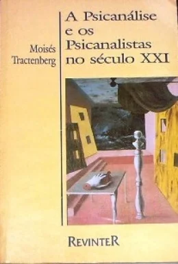 A PSICANLISE E OS PSICANALISTAS NO SCULO XXI