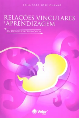 RELAES VINCULARES E APRENDIZAGEM - UM ENFOQUE PSICOPEDAGGICO