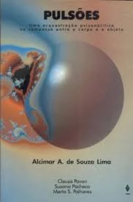 PULSES - UMA ORQUESTRAO PSICANALTICA NO COMPASSO ENTRE O CORPO E O OBJETO