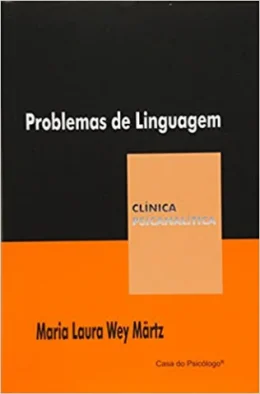 PROBLEMAS DE LINGUAGEM - A NARRATIVA ENTRE A FONOAUDIOLOGIA E A PSICANLISE
