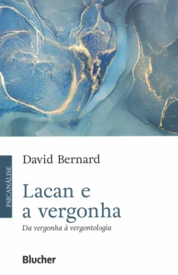 LACAN E A VERGONHA - DA VERGONHA  VERGONTOLOGIA