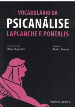 VOCABULÁRIO DA PSICANÁLISE VOCABULÁRIO DA PSICANÁLISE