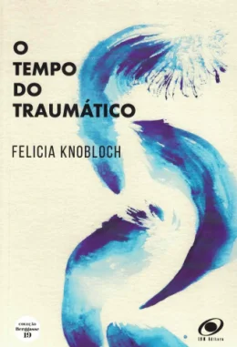 O TEMPO DO TRAUMTICO