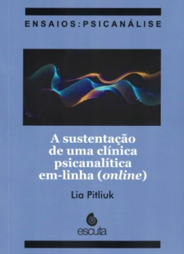 A SUSTENTAO DE UMA CLNICA PSICANALTICA EM-LINA (ONLINE)