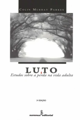 LUTO - ESTUDOS SOBRE A PERDA NA VIDA ADULTA