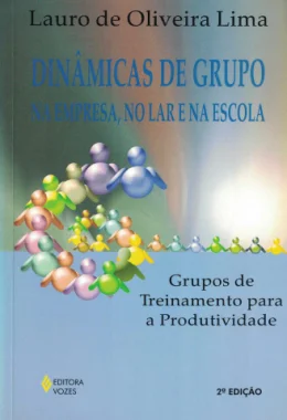 DINMICAS DE GRUPO NA EMPRESA, NO LAR E NA ESCOLA
