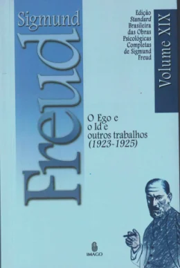 O EGO E O ID E OUTROS TRABALHOS VOL XIX