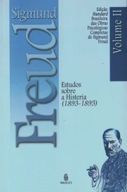 ESTUDOS SOBRE A HISTERIA - VOL II