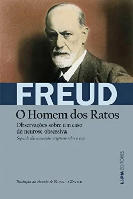 Observaes Sobre um Caso de Neurose Obsessiva [o Homem dos Ratos]
