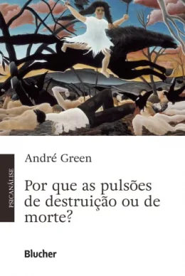 Por que as Pulses de Destruio e de Morte?: Entre o Self e o No Self