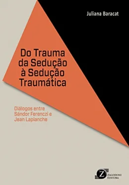 Do Trauma da Seduo  Seduo Traumtica