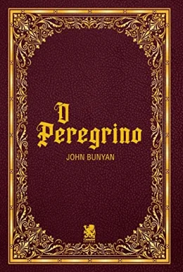 O Peregrino - John Bunyan