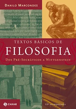 Textos bsicos de filosofia: Dos pr-socrticos a Wittgenstein