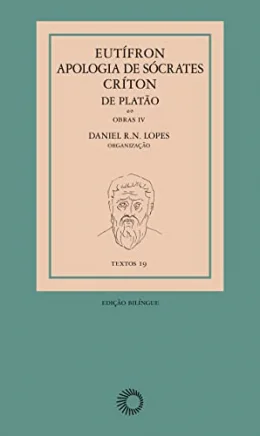 Eutfron, Apologia de Scrates e Crton, de Plato: Obras IV
